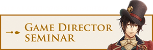 GAME DIRECTOR SEMINAR