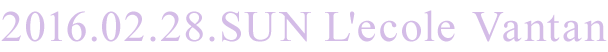 2016.02.28.SUN L'ecole Vantan