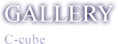 GALLERY / C-cube
